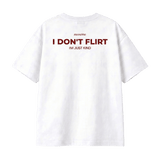 I DON'T FLIRT, I'M JUST KIND