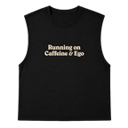 Running On Caffeine & Ego