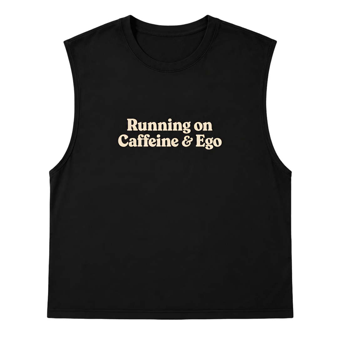Running On Caffeine & Ego