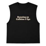 Running On Caffeine & Ego