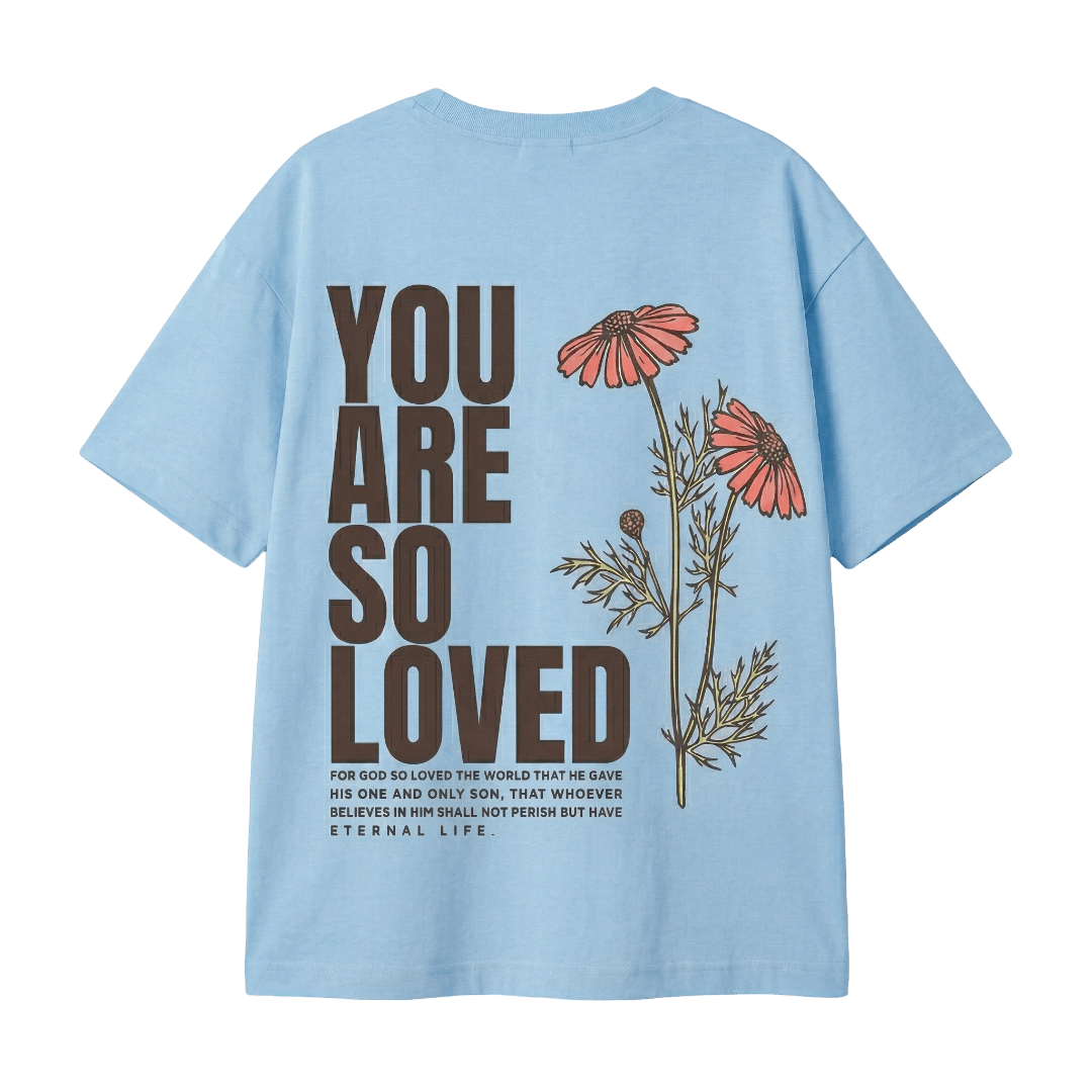 You Are So Loved Oversized Tee